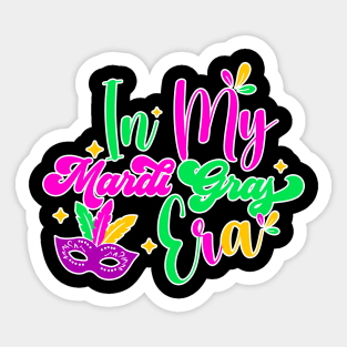 In My Mardi Gras Era Carnival Women Men Kids Mardi Gras Sticker